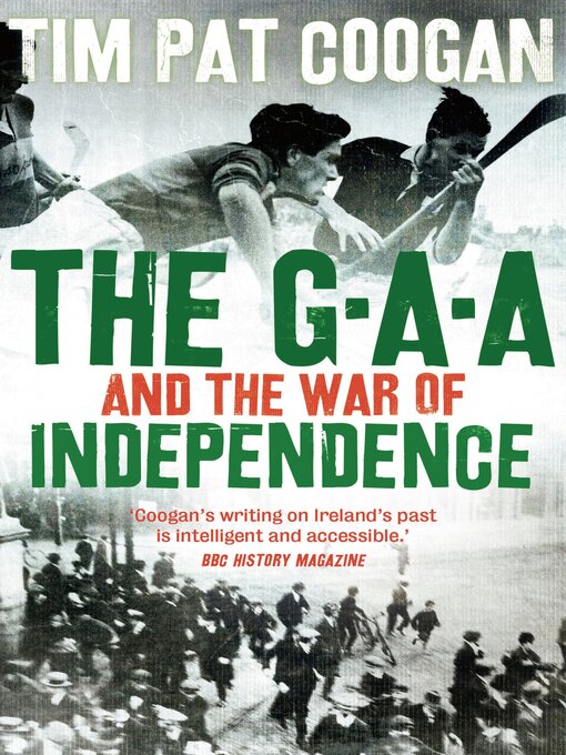 Title details for The GAA and the War of Independence by Tim Pat Coogan - Available